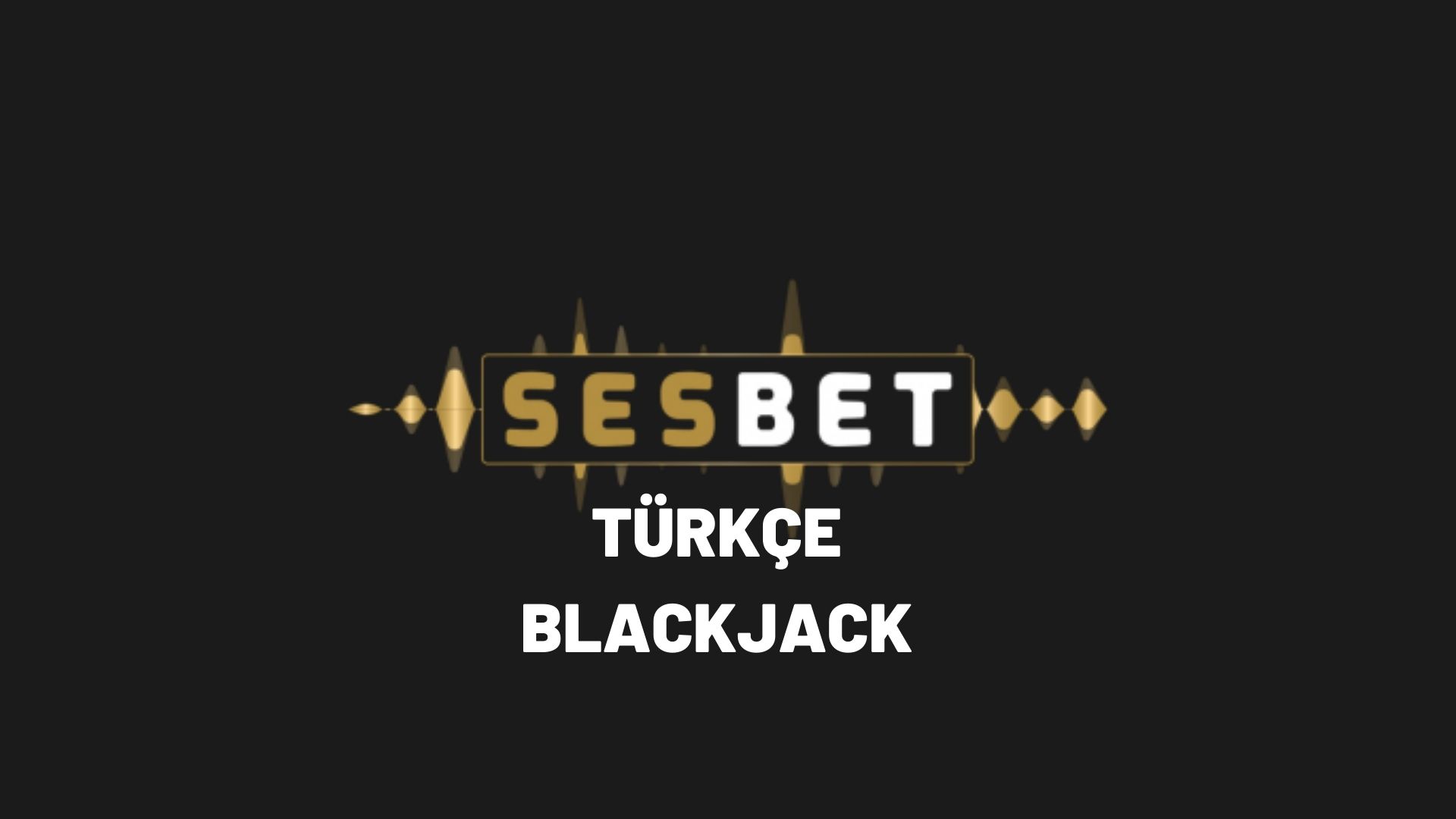 sesbet-turkce-blackjack