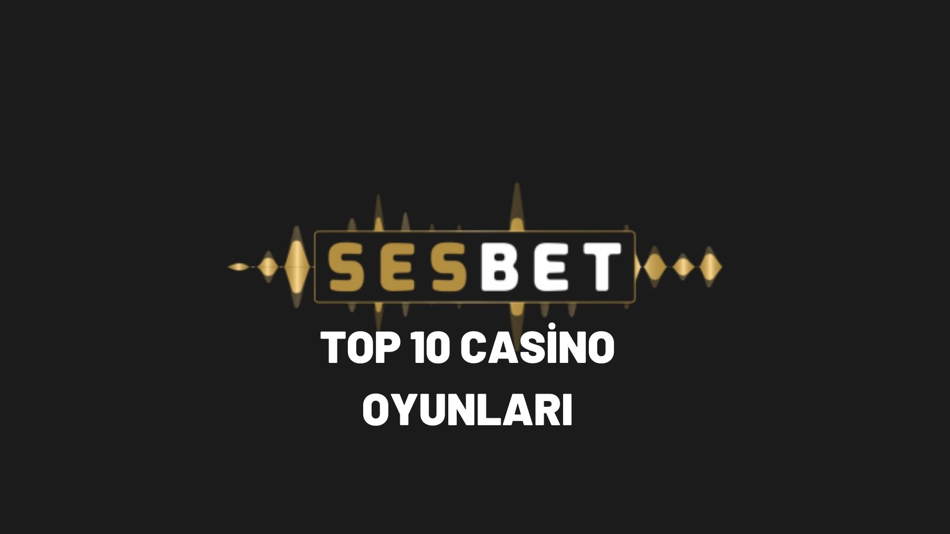 sesbet-yop-10-casino-oyunlari